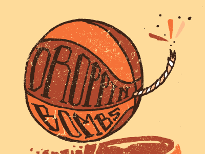 Droppin' Bombs basketball bombs brown drawn droppin hand illustration illustrator logo orange texture type typography vector yellow