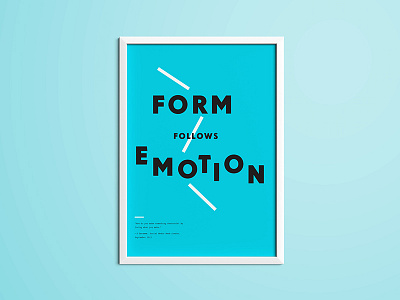 "Form follows emotion" poster poster typography