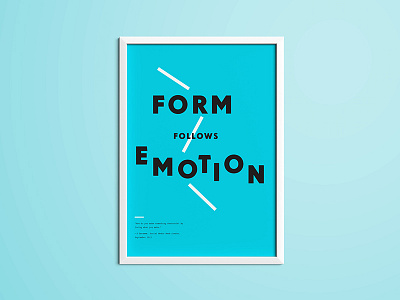 "Form follows emotion" poster