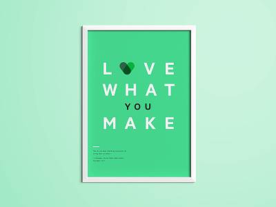 "Love what you make" poster poster typography