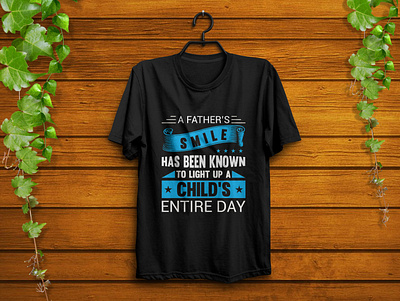 Father's t-shirt design childs day design entire fashion fathers graphic design illustraor illustration light smile t shirt typography