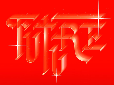 { FUTURE } 3d c4d calligraphy crimson gradient lettering lighting typography