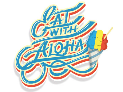 Eat with Aloha aloha hawaii lettering typography