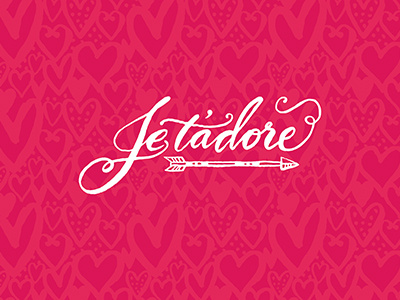 Je t'adore arrow brush lettering hearts lettering pattern valentine valentine greeting card