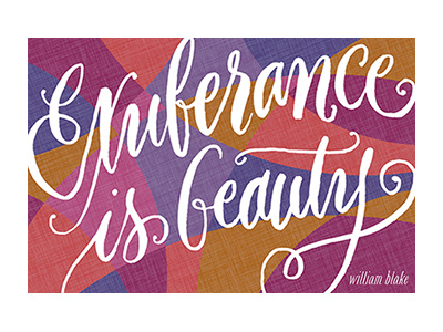 Exuberance beauty hand lettering lettering quote typography william blake