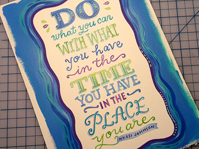 Do what you can acrylics hand lettering lettering paint painted painted lettering quote typography