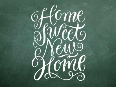 Home Sweet New Home chalk chalkboard hand lettering lettering new home script