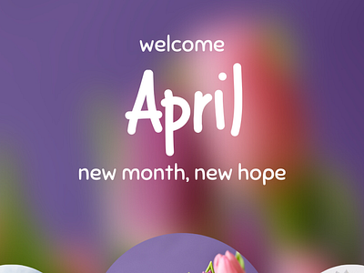Let's Celebrate April . The Month of New Hope branding design graphic design illustration logo ui ux