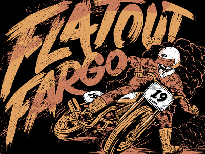 Flatout Fargo dust fargo flatout helmet illustration moto motocross motorcycle racing track tshirt type