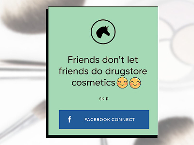 Friends Don't Let Friends Do Drugstore Cosmetics beauty cosmetics emoji facebook lipstick make up palettes pop up skip ui