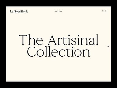 La Soufflerie, The Artisinal Collection animation art art direction concept cursor design digital design editorial glass hover animation images motion motion graphics photography preview site typography ui ux website
