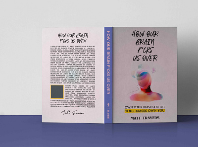 HOW OUR BRAIN F*CKS US OVER authors book cover book cover design design graphic design illustration