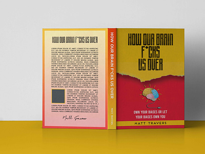 HOW OUR BRAIN F*CKS US OVER authors book cover book cover design design graphic design illustration