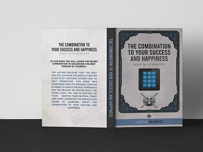 THE COMBINATION TO YOUR SUCCESS AND HAPPINESS authors book cover book cover design design graphic design illustration