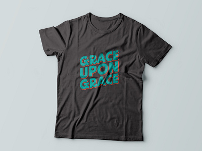 Grace upon Grace Tee grace t shirt tee