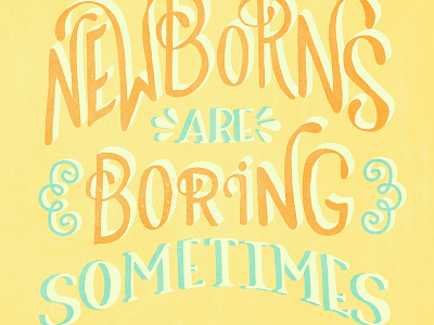 Monday Momtra- Newborns Are Boring adobe illustrator handletter handlettered illustration typogaphy vector