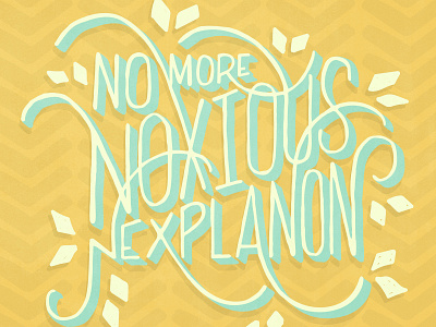 No More Nexplanon adobe illustrator handletter handlettered illustration typogaphy