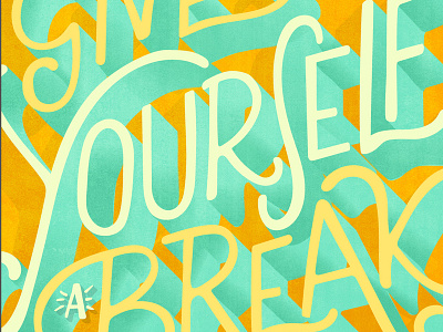 Monday Momtra- Give Yourself A Break adobe illustrator design handletter handlettered illustration typogaphy vector