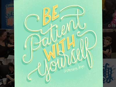 Monday Momtras- be patient with yourself graphic design handlettering illustration procreate typography