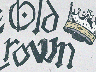 The Old Crown blackletter branding crowns custom font hand drawn illustration old type