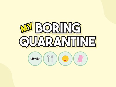 My Boring Quarantine