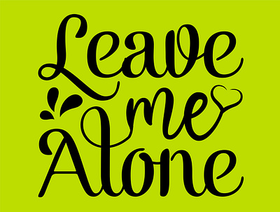 Leave Me Alone branding design fathers day fathers day svg graphic design illustration leave me alone logo svg t shirt ui vector