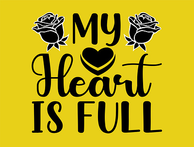 My Heart Is Full branding design fathers day fathers day svg graphic design illustration logo my heart my heart is full svg t shirt ui vector
