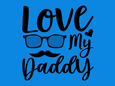 Love My Daddy