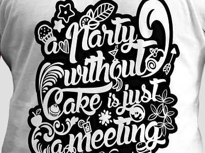 Party without cake is just a meeting anniversary branding company fashion logo textile years