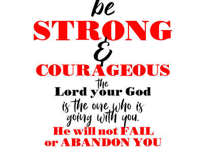 Be Strong & Courageous