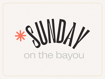 Sunday on the Bayou branding church church branding church design drive in drive in church