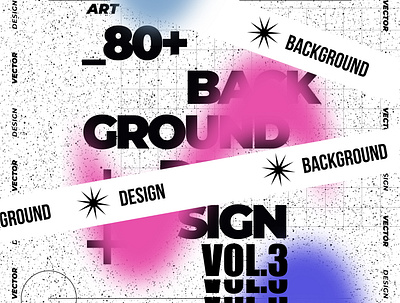 80+ Background Design Collection | Vol.3 art background blend bundle collection creative design dotted effect gradient illustration mesh motion retro text effect text style texture trend ui vector