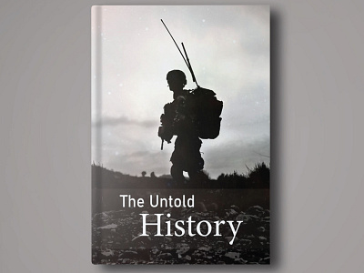 An Unique Fiction Book Cover Design army behance book bookcover books branding coverdesign design dribbble fiction fictionbook graphic design history illustration logo logo designer military soldier story untold