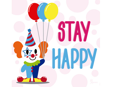 Stay Happy 2dart balloons cartoon characterdesign childish clown digitalart digitalillustration flatart graphic design happy humor illustration party vector vectorart