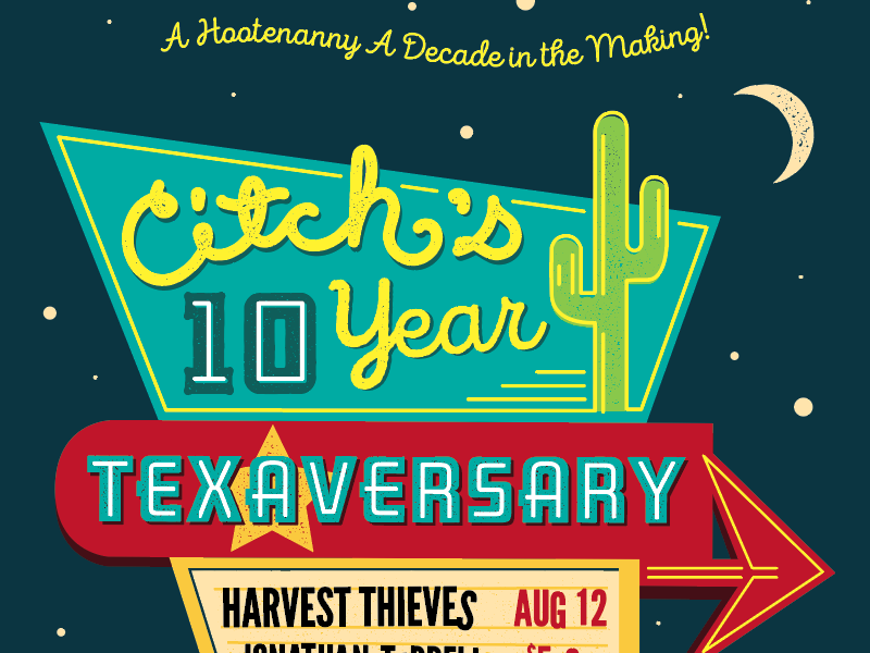 Citch 10 Year Texaversary Poster By Daniel Hawkins On Dribbble