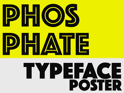 Phosphate Typeface Poster ( See Attached ) colour design font poster type