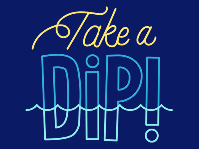 Take A Dip blue hand lettering lettering letters over swim type typo typography vector