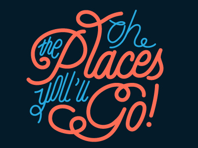 Oh The Places You'll Go handlettering illustrated type lettering places road trip travel type typography vector