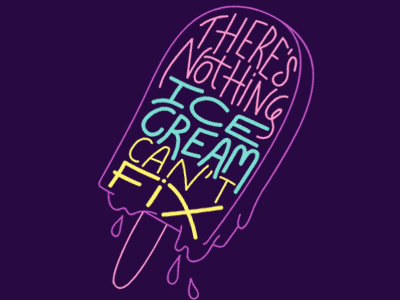 There's nothing ice cream can't fix cold dessert hand lettering ice cream lettering letters over popsicle type typo typography vector