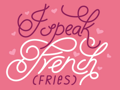 I Speak French Fries french french fries hand lettering lettering letters love over romance type typo typography vector