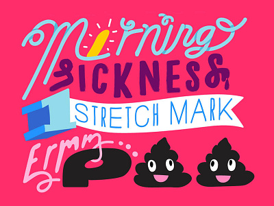 Morning Sickness illustration lettering morning sickness poo pregnancy teenmom typography