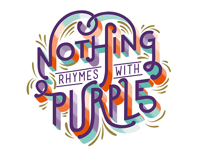 Nothing Rhymes With Purple handlettering illustratedtype lettering type typographic typography