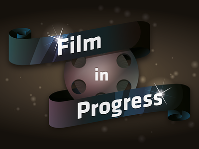 Film in Progress