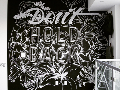 Don't Hold Back calligraphy chalk graphic design hand lettering illustration lettering mural typography