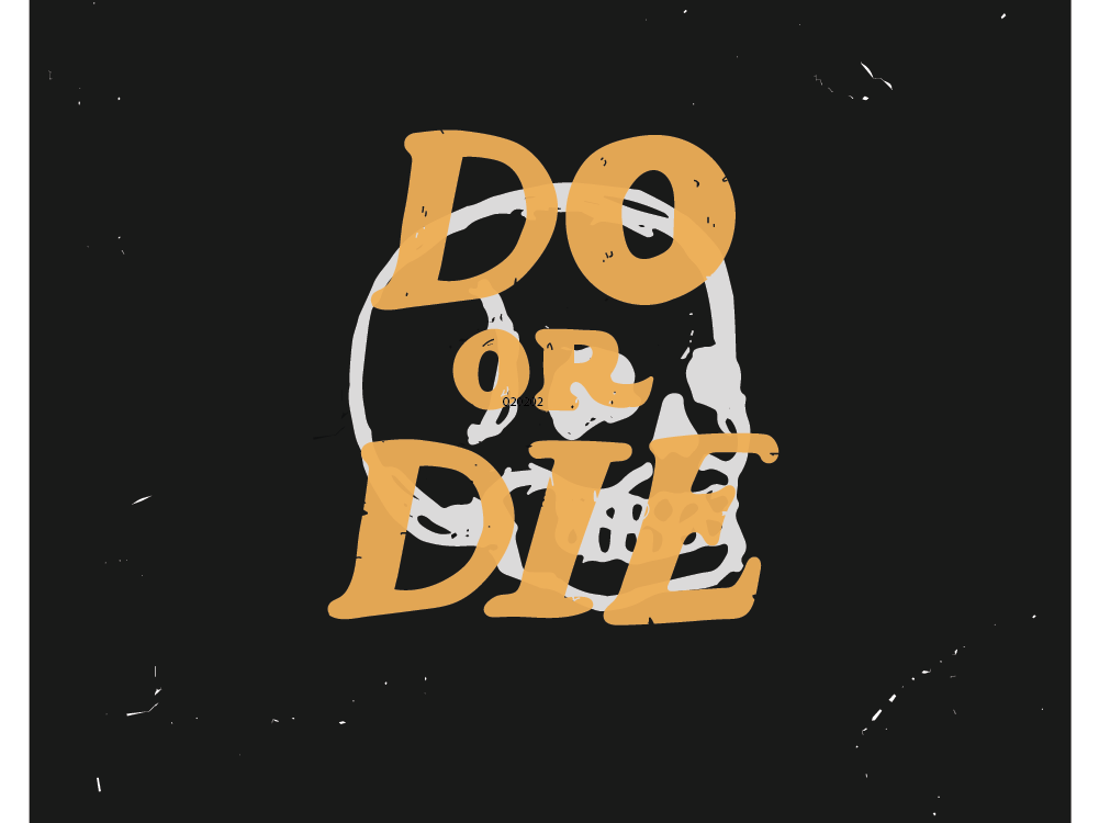 Do or Die by Andrew Flores on Dribbble