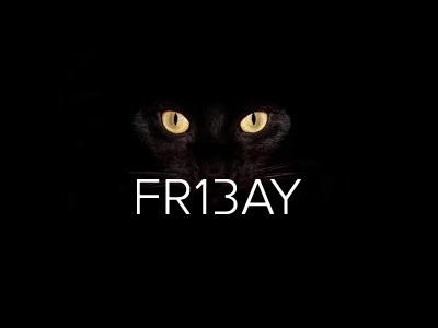 FR13AY black cat friday 13th superstitious today wordplay