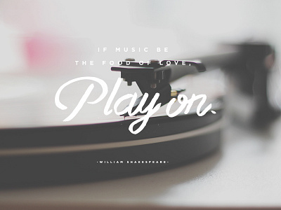 Play on. inspiration quote typography