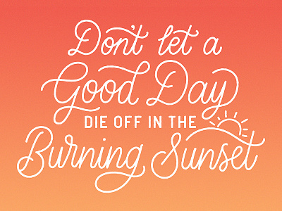 Burning Sunset hand lettering lettering poetry sunset typography vector