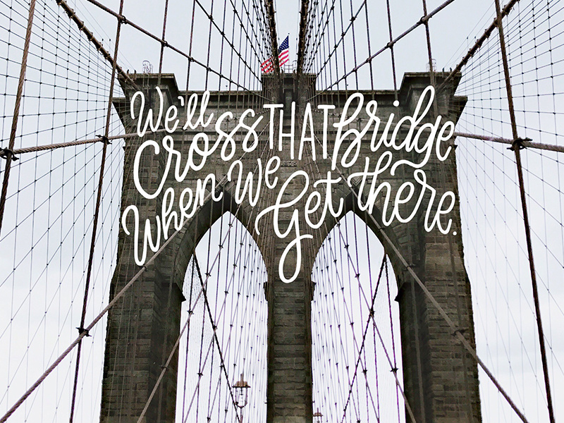 Cross That Bridge calligraphy ipad lettering procreate hand lettering new york brooklyn goodtype cursive lettering