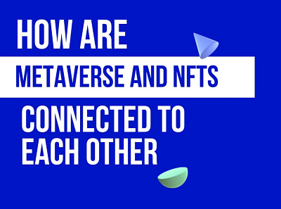 How are Metaverse and NFTs connected? blo blockchain branding crypto design illustration logo metaverse neftivity nfts